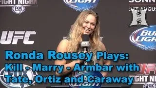 UFC's Ronda Rousey Plays Kill-Marry-Armbar with Tate, Ortiz and Caraway