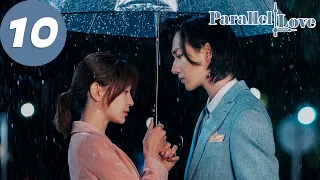 ENG SUB | Parallel Love | EP10 | 时间倒数遇见你 | Li Hongyi, Shi Shi