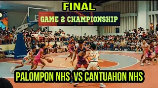 PALOMPON NHS VS CANTUAHON NHS FINAL GAME 2 CHAMPIONSHIP  2023 Basketball tournament