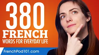 380 French Words for Everyday Life - Basic Vocabulary #19
