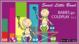 Babies go Coldplay Vol 2. Sweet Little Band. Coldplay para bebés. Música para dormir bebés