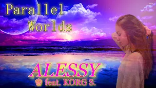 ALESSY feat. Korg S - Parallel worlds