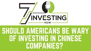 Should Americans Be Wary of Investing in Chinese Companies?