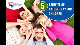 5 benefits of nature play for children