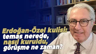 Erdoğan-Özel kulisi: temas nerede, nasıl kuruldu, görüşme ne zaman?