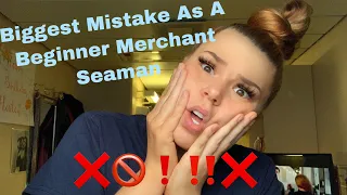 Biggest mistake you can make as a beginner merchant seaman