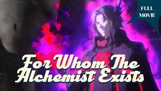 For Whom The Alchemist Exists | Japanese Full Movie | Animation Action Adventure