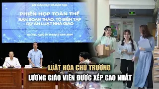 Bộ trưởng Nguyễn Kim Sơn: cần luật hóa chủ trương "lương giáo viên được xếp cao nhất"