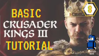 Crusader Kings III: Basic Tutorial (Part 8 - Your Council)