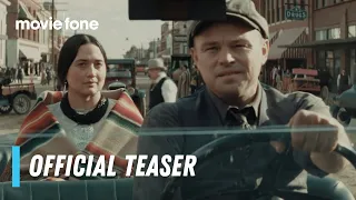 Killers of the Flower Moon | Official Teaser Trailer | Leonardo DiCaprio, Lily Gladstone