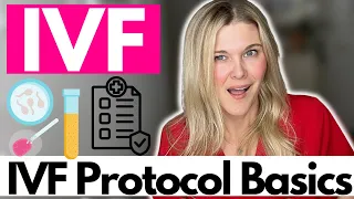 IVF: What are the common IVF Protocols?