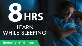 Learn Italian While Sleeping 8 Hours - Learn ALL Basic Vocabulary