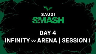 LIVE! | Infinity ∞ Arena | Day 4 | Saudi Smash 2024 | Session 1