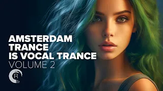 AMSTERDAM TRANCE IS VOCAL TRANCE VOL.  2 [FULL ALBUM]