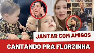 MARIA ALICE CANTA PARA MARIA FLOR😍VIRGÍNIA FONSECA MOSTRA JANTAR COM AMIGOS😱