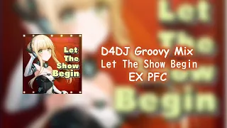 D4DJ Groovy Mix EX PFC 『Let The Show Begin』