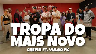 TROPA DO MAIS NOVO - Chefin ft. Vulgo FK (Coreografia) MILLENNIUM 🇧🇷