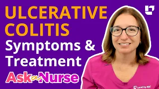 Ulcerative Colitis: Symptoms & Treatments - Ask A Nurse | @LevelUpRN