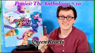 [Queen Reacts] Ponies: The Anthology 7.20