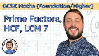Prime Factors, HCF, LCM 7 • Lowest Common Multiple (Methods) • GCSE Maths (Foundation/Higher) 🧮