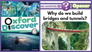 Oxford Discover 6 | Big Question 1 | Why do we build bridges and tunnels? | Opener