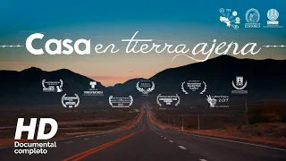 Casa en Tierra Ajena (Documental Completo)