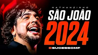 NATTAN - SÃO JOÃO 2024 - (MÚSICAS NOVAS) - REPERTÓRIO ATUALIZADO - NATHANZINHO JUNHO 2024