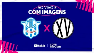 JOGO COMPLETO: MARÍLIA X XV DE PIRACICABA | FINAL | COPA PAULISTA 2022