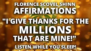 THANKFUL FOR MY MILLIONS Prosperity Affirmation Sleep Meditation | Florence Scovel Shinn