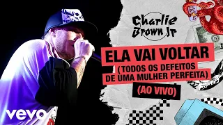 Ela Vai Voltar (Todos os Defeitos de uma Mulher Perfeita) (Ao Vivo - Chegou Quem Faltava)