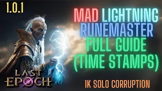 Last Epoch 1.0.1 1000+ Solo Corruption Mad Lightning Runemaster Build Guide (Extensive Timestamps)