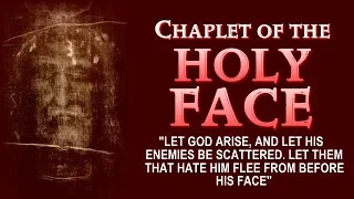 CHAPLET OF THE HOLY FACE - TO HONOUR ALL THE WOUNDS ON JESUS FACE