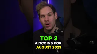 Top 3 Altcoins for August 2023! #shorts