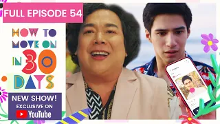 Full Episode 54 | How To Move On in 30 Days (w/ English Subs)