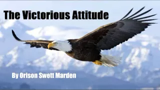 The Victorious Attitude  - Audiobooks For Success