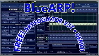 BlueARP! - FREE Arpeggiator VST Plugin - First impressions PLUS demo track!