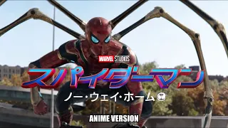 Spider-Man: No Way Home, but it’s an anime opening