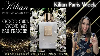 KILIAN PARIS WEEK✨|GOOD GIRL GONE BAD EAU FRAICHE|🌊💐Wear Test Review|Luxury Niche Eco-Luxe Fragrance