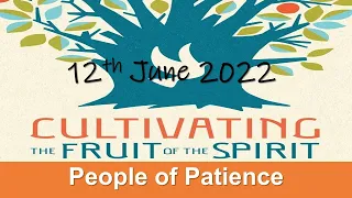 People of Patience - 12th June 2022
