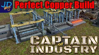 Perfectly Efficient Copper Smelter with Electrolysis 🚜 Captain of Industry  👷  Tutorial, Guide, Tips