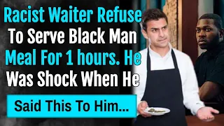 Racist Waiter Refuse To Serve Black Man Meal For 1 hours. Then This Happened That Made Him Shocked