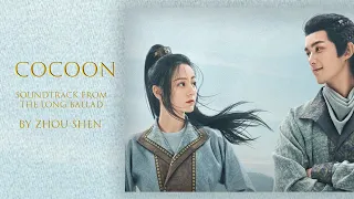 COCOON (THE LONG BALLAD) : Zhou Shen