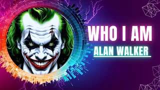 Alan Walker | Who I Am ( Lyrics)