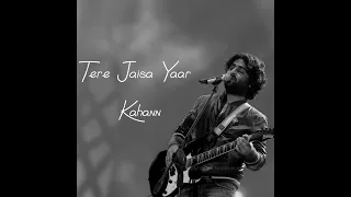 Tere Jaisa Yaar Kahn _ Arijit Singh _ Friendship Day Special _ Audio