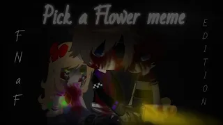 Pick a Flower meme || FNaF Edition || Afton Family - Gacha Club