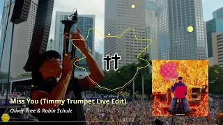Miss You (Timmy Trumpet Live Edit) - Oliver Tree & Robin Schulz