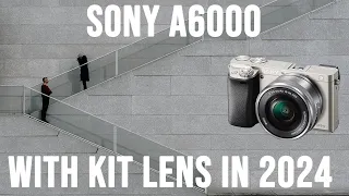 Sony A6000 & Kit Lens in 2024 - Street Photography