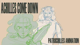 Achilles Come Down [Patrochilles Animation--Hades]