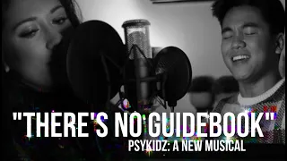 There's No Guidebook - PSYKIDZ: A NEW MUSICAL