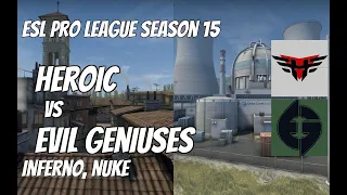 Heroic vs Evil Geniuses Highlights /  at ESL Pro League Season 15